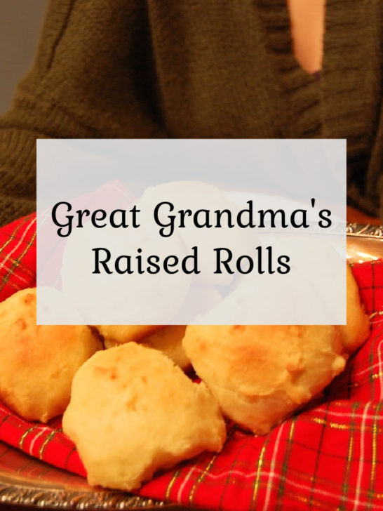 Great Grandma’s Raised Rolls