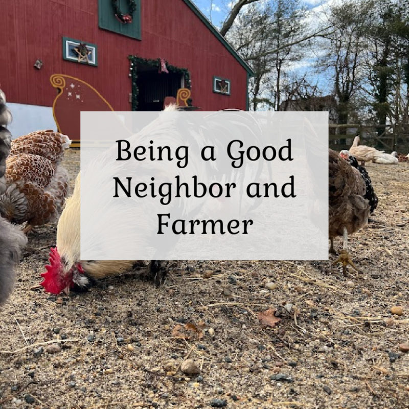 Being a good neighbor and farmer