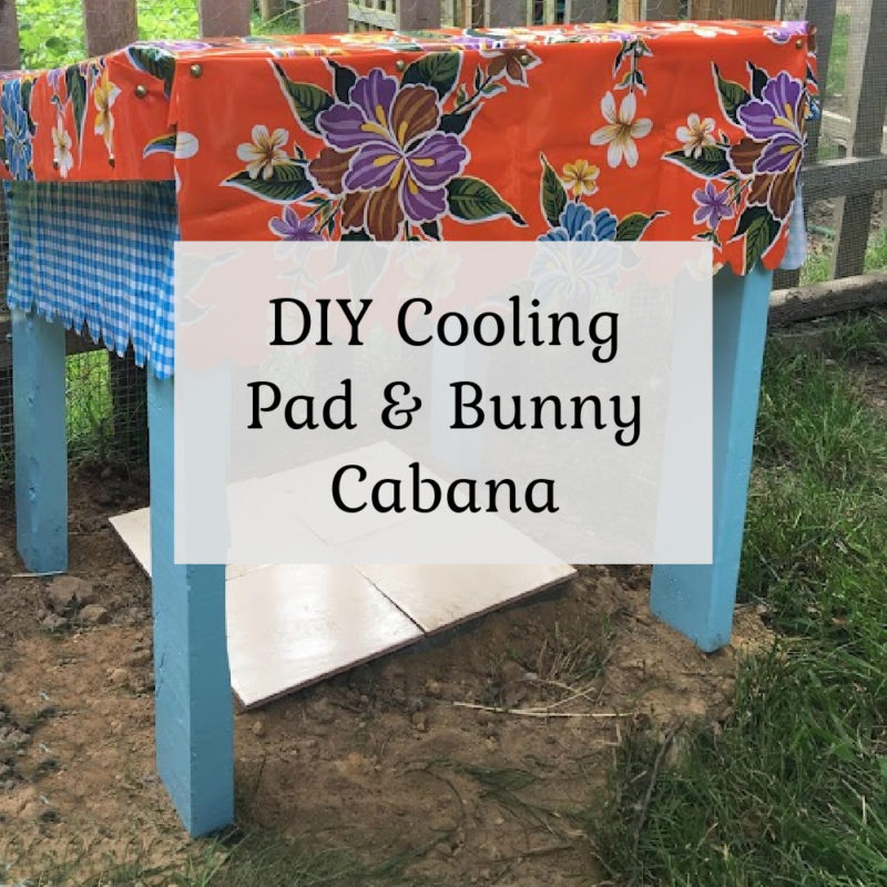 DIY cooling pad & bunny cabana