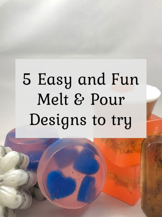 Five Melt & Pour Soap Designs to Try - The Cape Coop